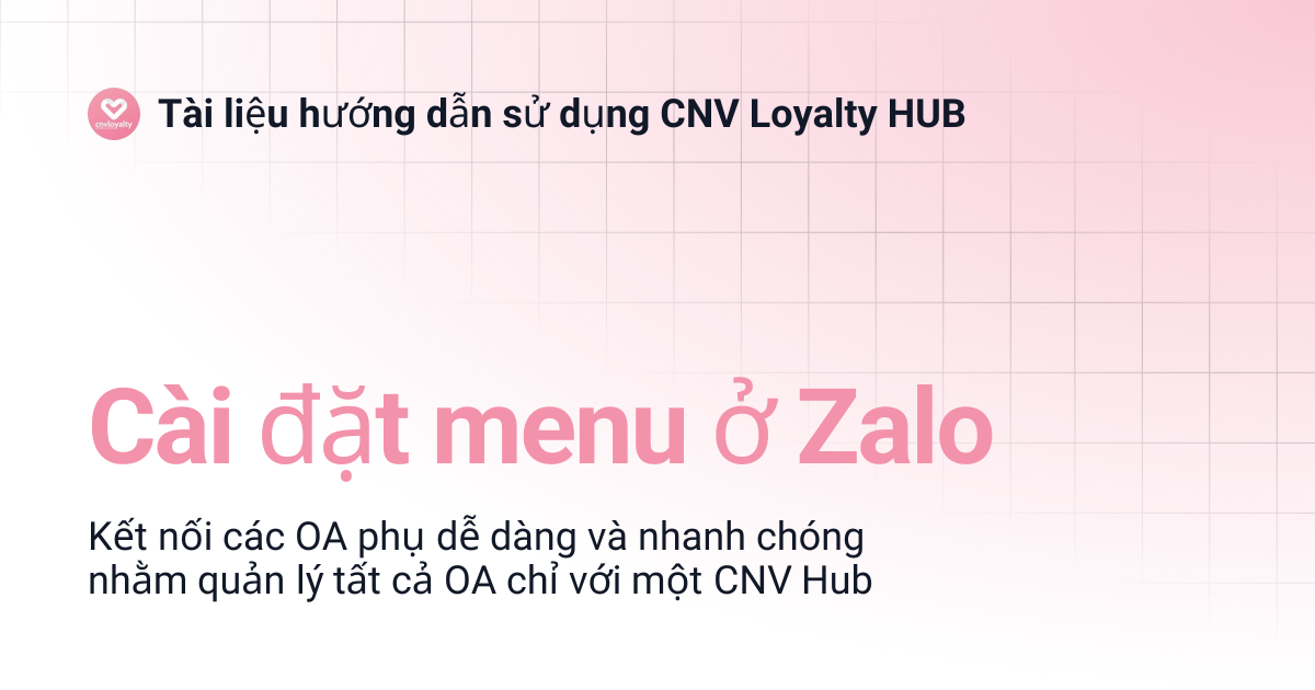 Cài đặt menu ở Zalo | Tài liệu hướng dẫn sử dụng CNV Loyalty HUB