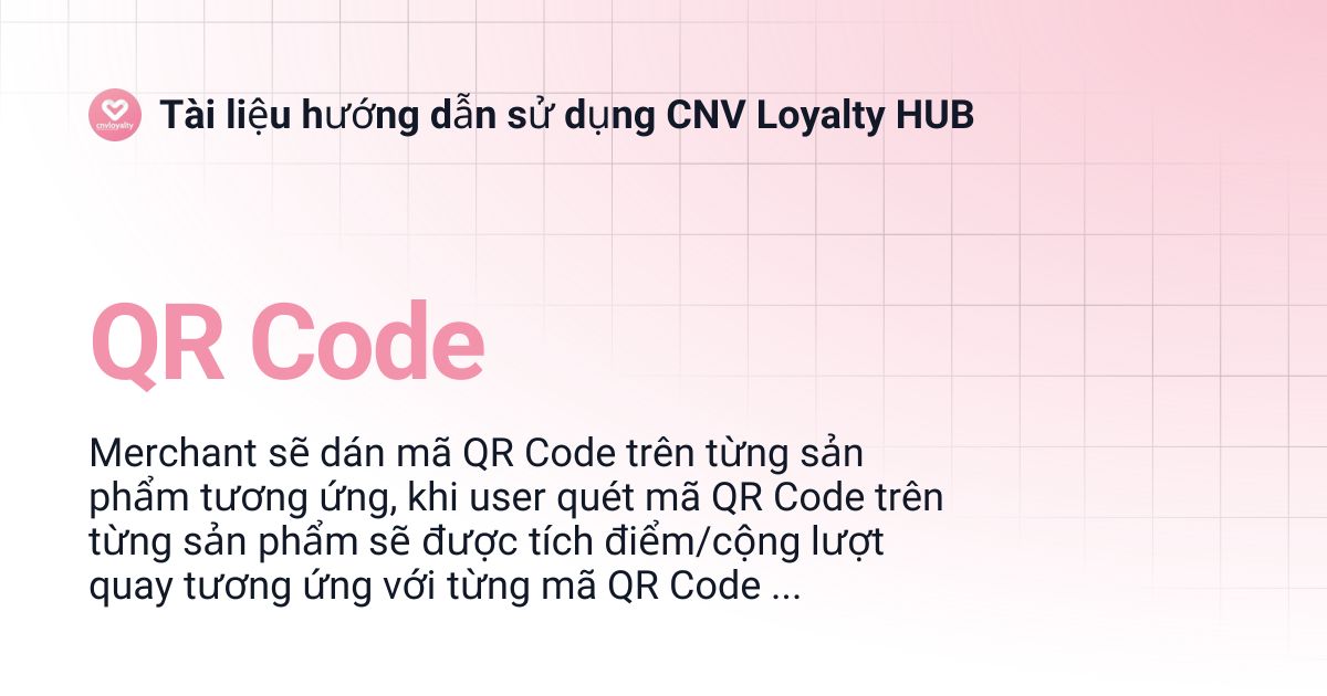 QR Code | Tài liệu hướng dẫn sử dụng CNV Loyalty HUB